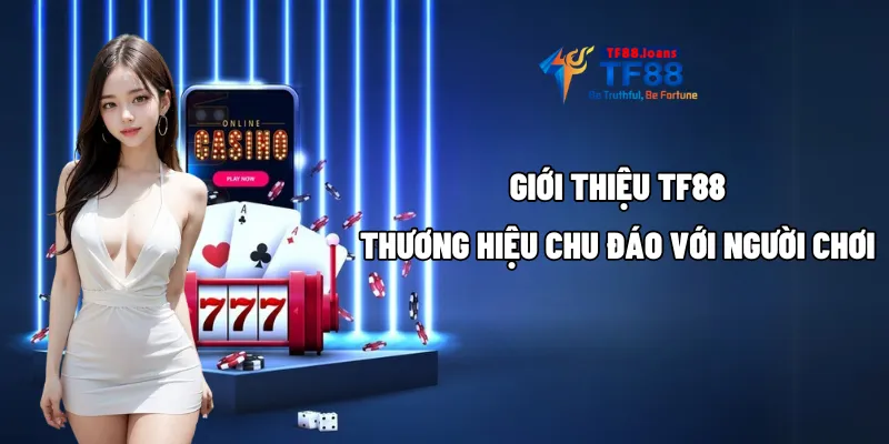 Giới thiệu TF88 - Thương hiệu chu đáo với người chơi