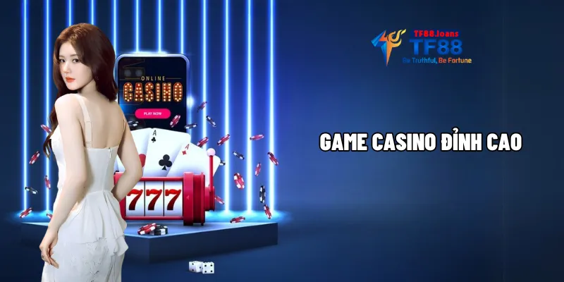 Game casino đỉnh cao