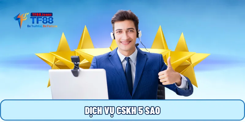 Dịch vụ CSKH 5 sao